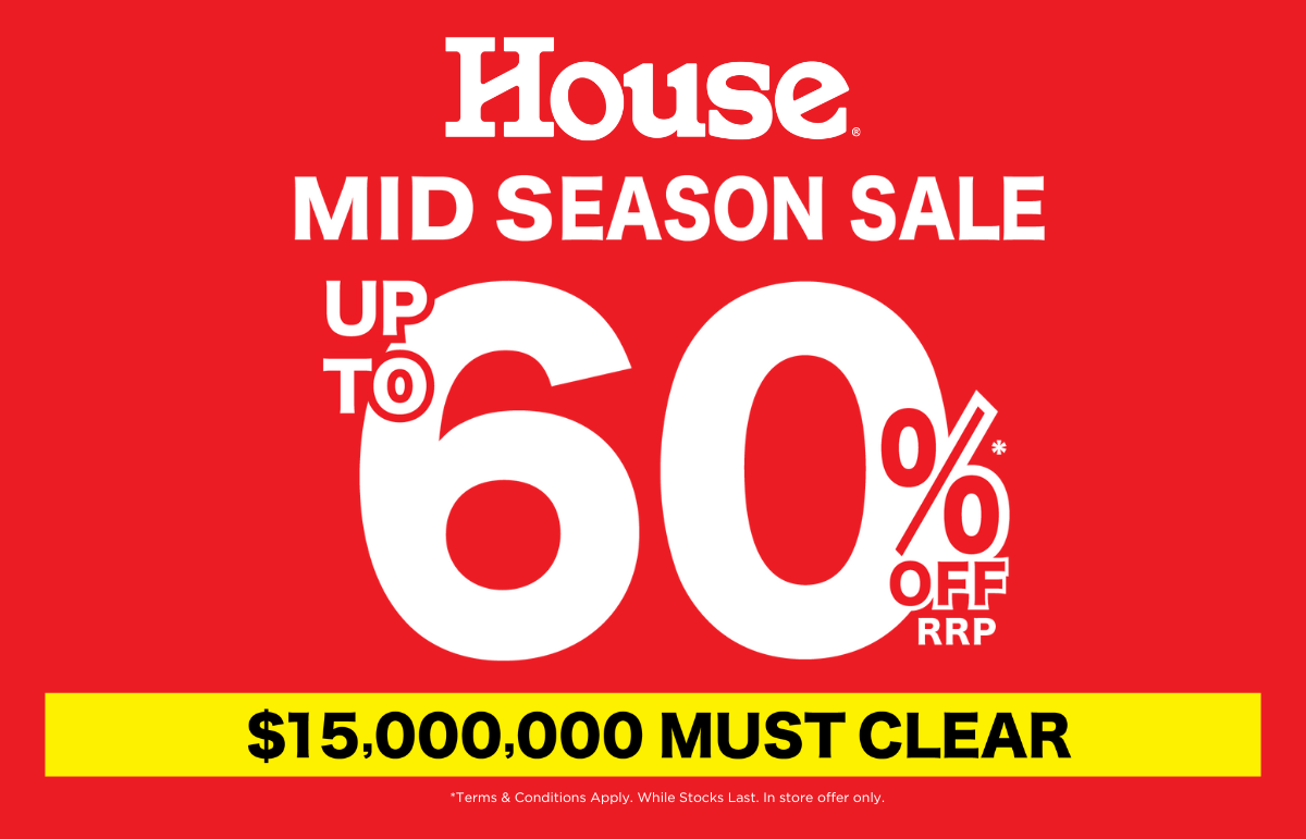 House - SAVE up to 60% OFF HOUSE MID SEASON SALE