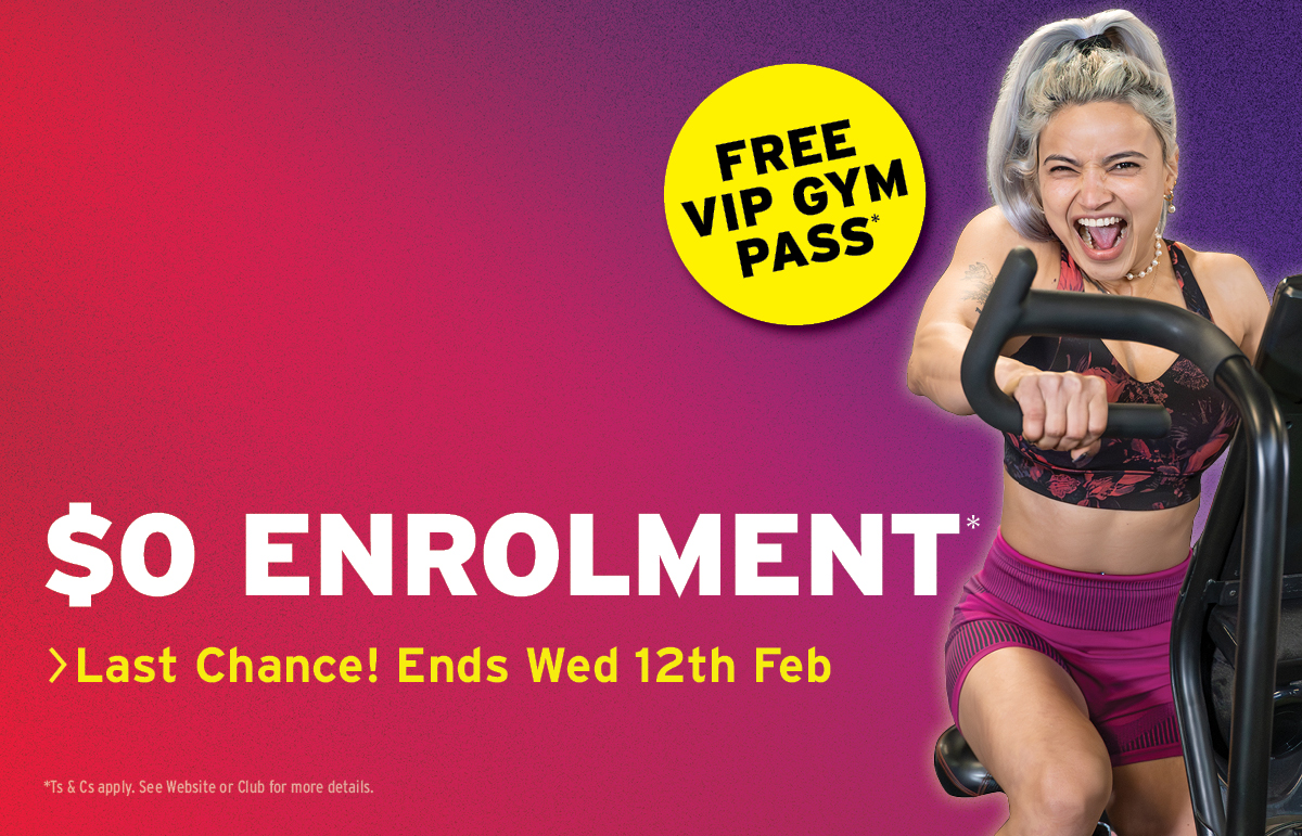 LAST CHANCE FOR $0 ENROLMENT (SAVE $99)! FREE GYM PASS* 